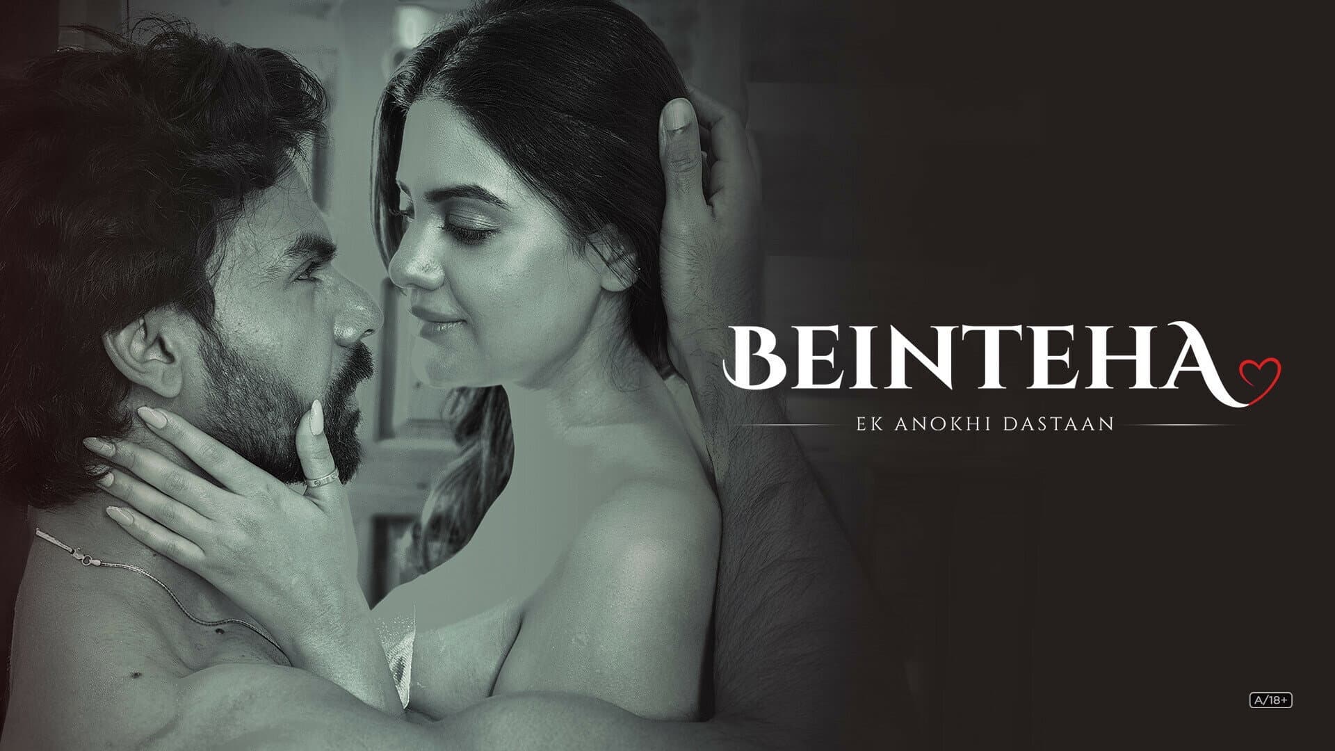Beinteha - Ek Anokhi Dastaan