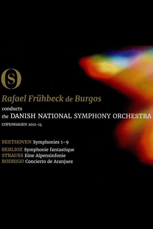 Beethoven: The Symphonies (Rafael FrĂźhbeck de Burgos Conducts the Danish National Symphony Orchestra)