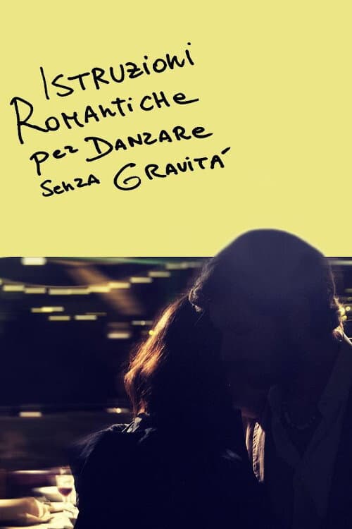Istruzioni romantiche per danzare senza gravitĂ
