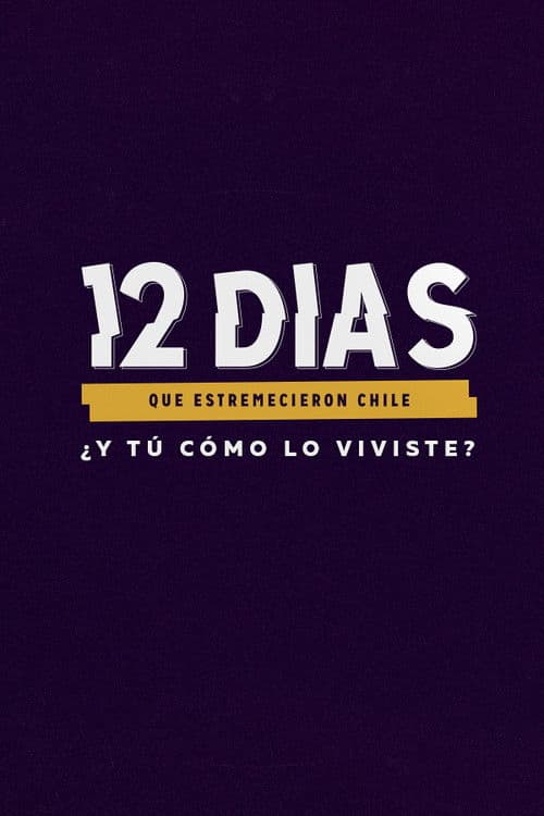 12 dĂas que estremecieron Chile