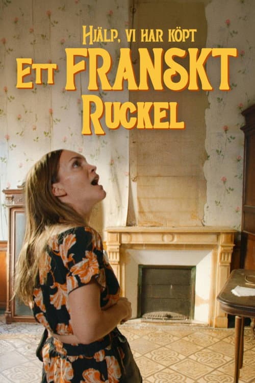 HjÀlp, vi har köpt ett franskt ruckel!