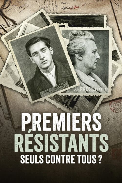 Premiers rΓ©sistants, seuls contre tous