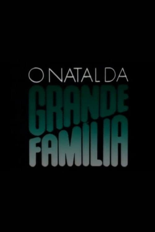 O Natal da Grande FamÃlia