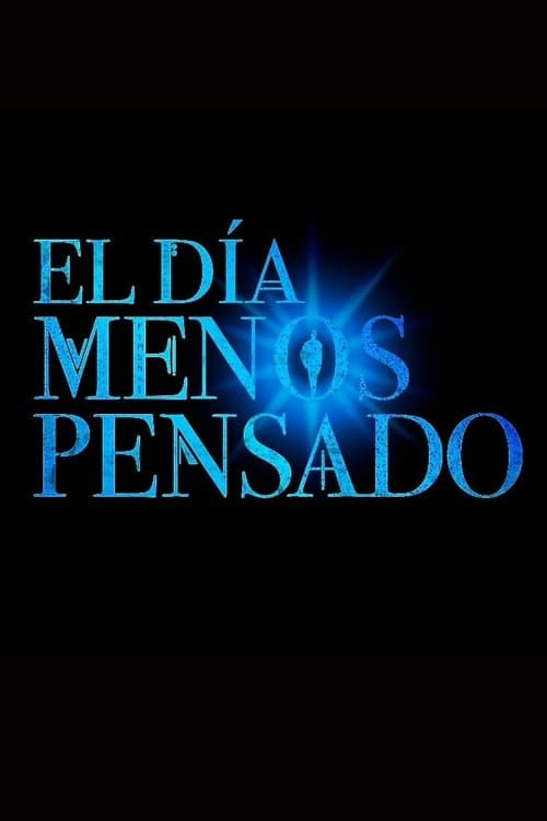 El dÃa menos pensado